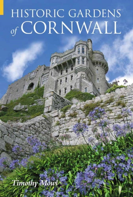 Book cover of: Historic Gardens of Cornwall. By: Timothy Mowl, Tim Mowl