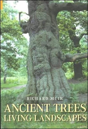 Ancient Trees, Living Landscapes