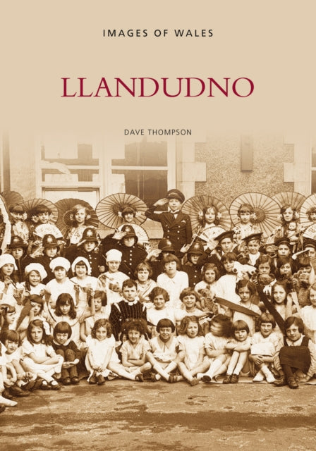 Book cover of: Llandudno: Images of Wales. By: Dave Thompson
