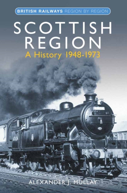 Book cover of: Scottish Region. By: A. J. Mullay