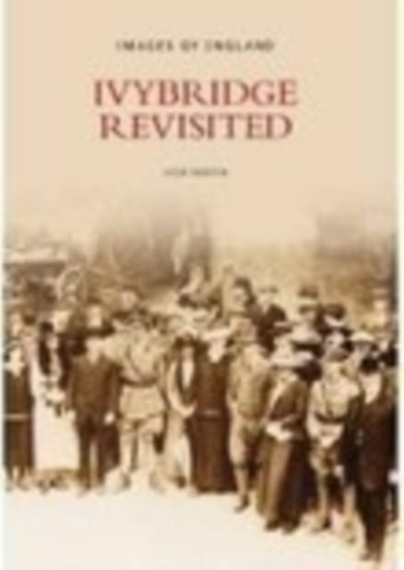 Book cover of: Ivybridge Revisited. By: Ivor Martin