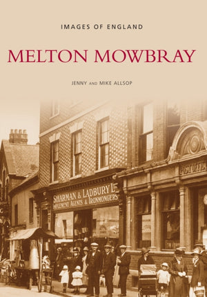 Melton Mowbray: Images of England