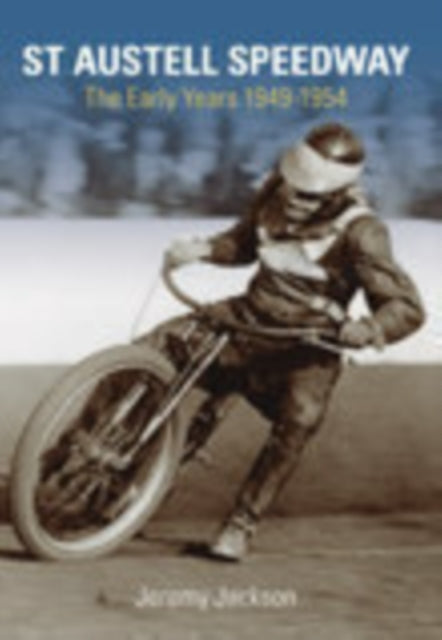 Book cover of: St Austell Speedway. By: Jeremy Jackson       