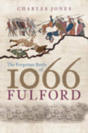 Forgotten Battle of 1066: Fulford