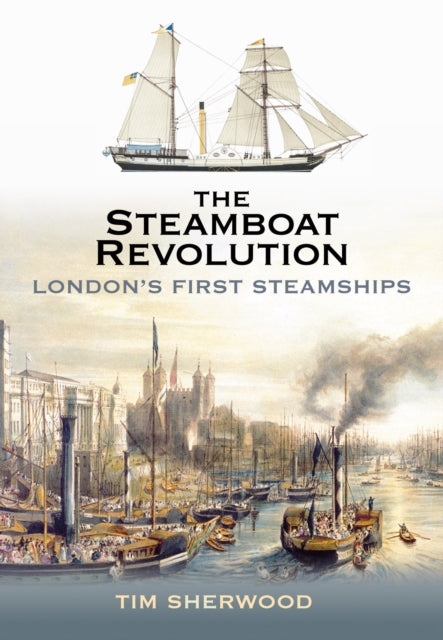 Book cover of: Steamboat Revolution. By: Tim Sherwood