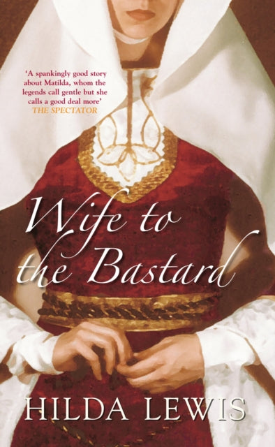 Book cover of: Wife to the Bastard. By: Lewis, Hilda.