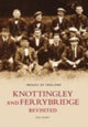 Book cover of: Knottingley and Ferrybridge Revisited: Images of England. By: Ron Gosney