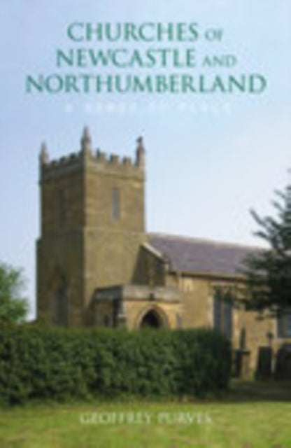 The Churches of Newcastle and Northumberland: A Sense of Place