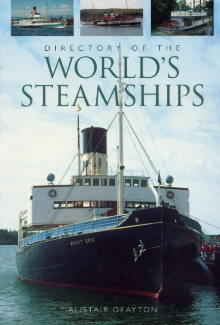 Book cover of: Directory of the World's Steamships. By: Alistair Deayton