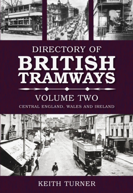 Book cover of: Directory of British Tramways Volume Two. By: Keith Turner