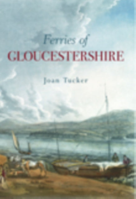 Book cover of: Ferries of Gloucestershire