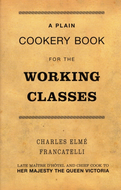 A Plain Cookery Book for the Working Classes
