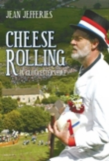 Book cover of: Cheese-Rolling in Gloucestershire. By: Colin Seabright