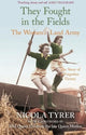 Book cover of: They Fought in the Fields: The Women's Land Army. By: Nicola Tyrer
