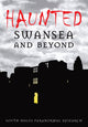 Book cover of: Haunted Swansea and Beyond