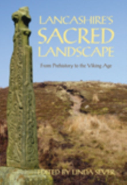 Book cover of: Lancashire's Sacred Landscape. By: Linda Sever