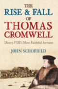 The Rise and Fall of Thomas Cromwell