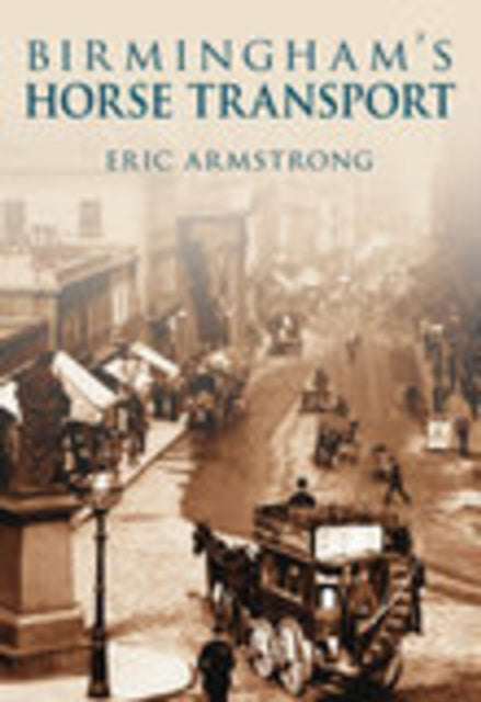 Book cover of: Birmingham's Horse Transport