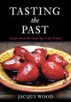 Book cover of: Tasting the Past. By: Jacqui Wood