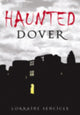 Book cover of: Haunted Dover. By: Lorraine A. M. Sencicle
