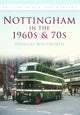 Book cover of: Nottingham in the 1960s and 70s