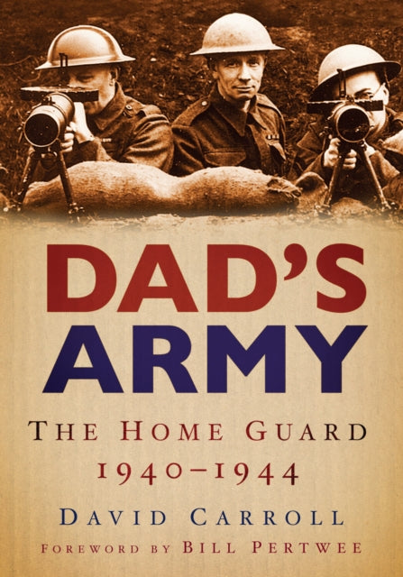 Book cover of: Dad's Army. By: David Carroll