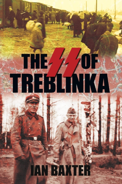 Book cover of: SS of Treblinka. By: Ian Baxter