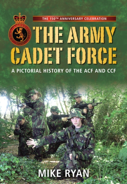 Book cover of: Army Cadet Force. By: Mike Ryan