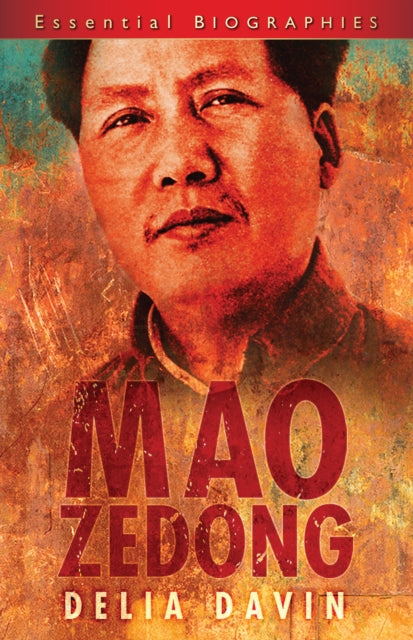 Book cover of: Mao Zedong: Essential Biographies. By: Delia Davin
