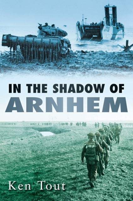 Book cover of: In the Shadow of Arnhem. By: Ken Tout