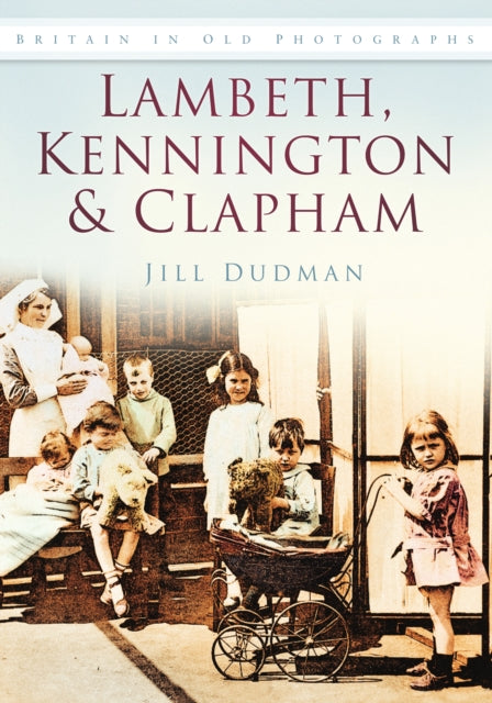 Book cover of: Lambeth, Kennington and Clapham. By: Jill Dudman