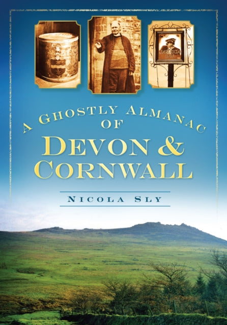 Book cover of: Ghostly Almanac of Devon and Cornwall