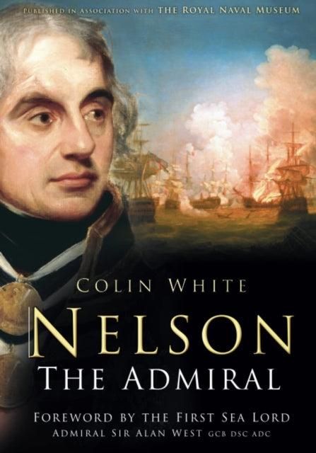 Book cover of: Nelson: The Admiral. By: Colin White