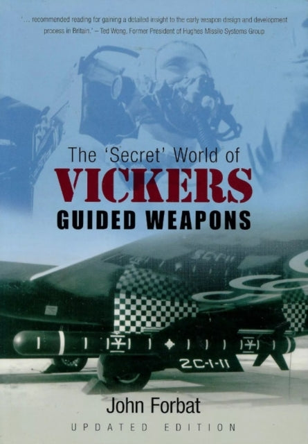 Book cover of: 'Secret' World of Vickers Guided Weapons. By: John Forbat