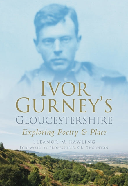 Book cover of: Ivor Gurney's Gloucestershire. By: Eleanor M. Rawling