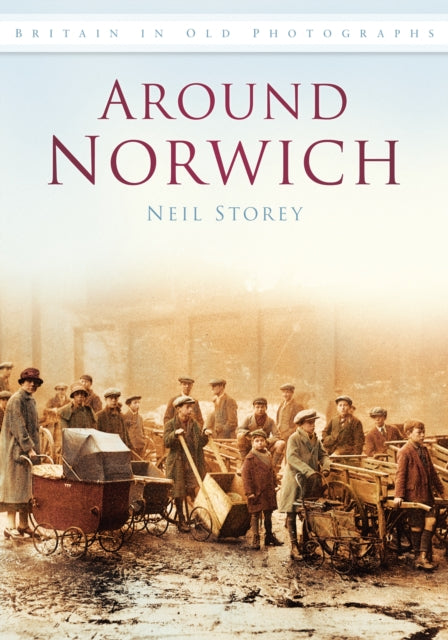 Book cover of: Around Norwich. By: Neil R. Storey