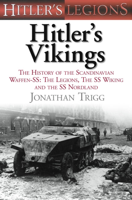 Book cover of: Hitler's Vikings. By: Jonathan Trigg
