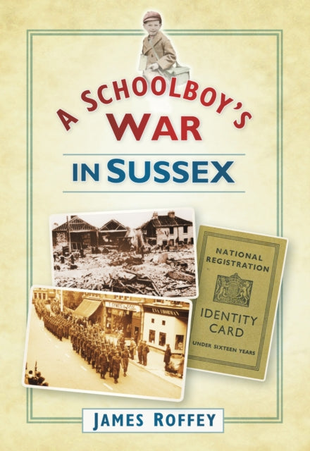 Book cover of: Schoolboy's War in Sussex