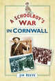Book cover of: Schoolboy's War in Cornwall