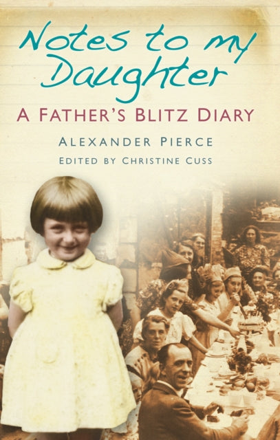 Book cover of: Notes to my Daughter. By: Alexander Pierce