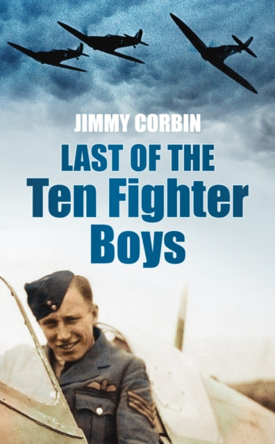 Book cover of: Last of the Ten Fighter Boys. By: Jimmy Corbin