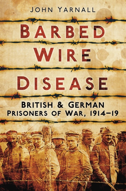Book cover of: Barbed Wire Disease. By: John Yarnall