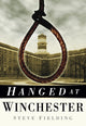 Book cover of: Hanged at Winchester. By: Steve Fielding