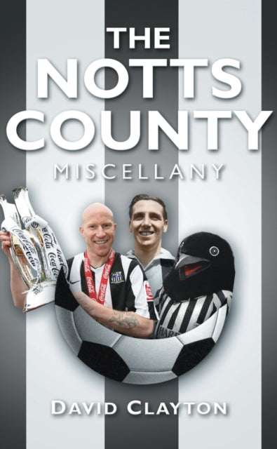 Book cover of: Notts County Miscellany