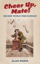 Book cover of: Cheer Up, Mate!