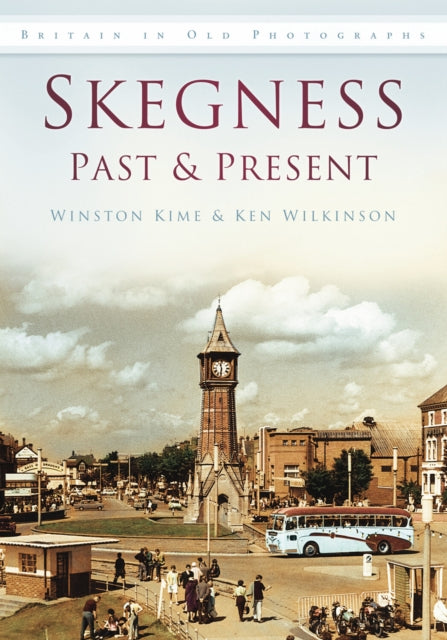 Book cover of: Skegness Past and Present
