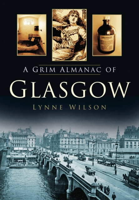 Book cover of: Grim Almanac of Glasgow