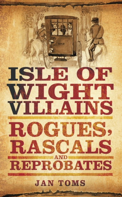 Book cover of: Isle of Wight Villains