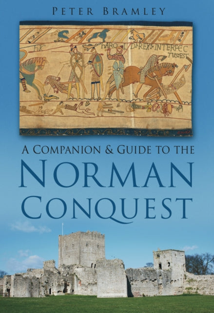 Book cover of: Companion and Guide to the Norman Conquest. By: Peter Bramley