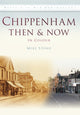 Book cover of: Chippenham Then & Now